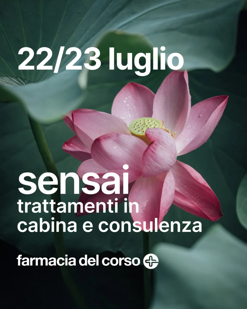 Locandina Farmacia Del Corso per l'evento Sensai dei giorni 22 e 23 luglio 2025 per trattamenti in cabina con consulenza